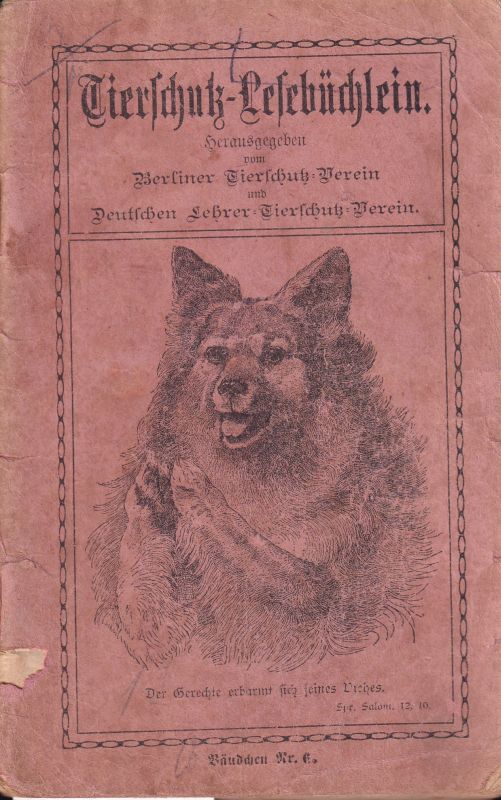 Berliner Tierschutz-Verein (Hsg.)  Tierschutz-Lesebüchlein Bändchen Nr.6 