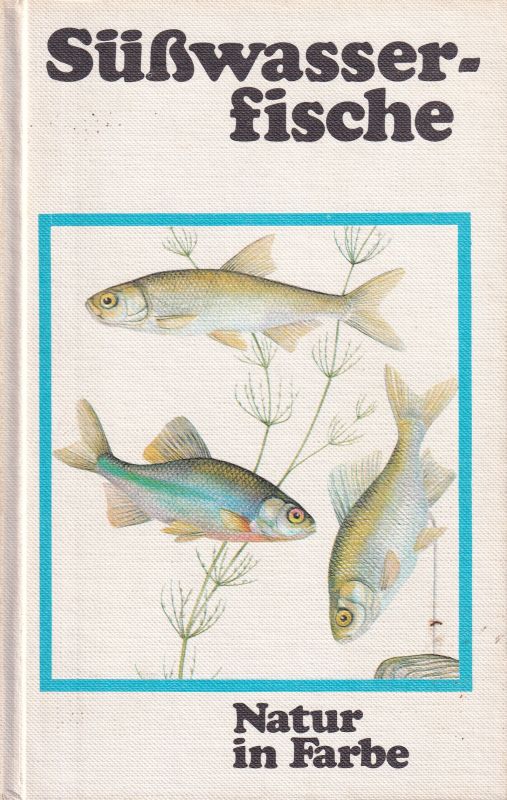 Cihar,J.  Süsswasserfische 