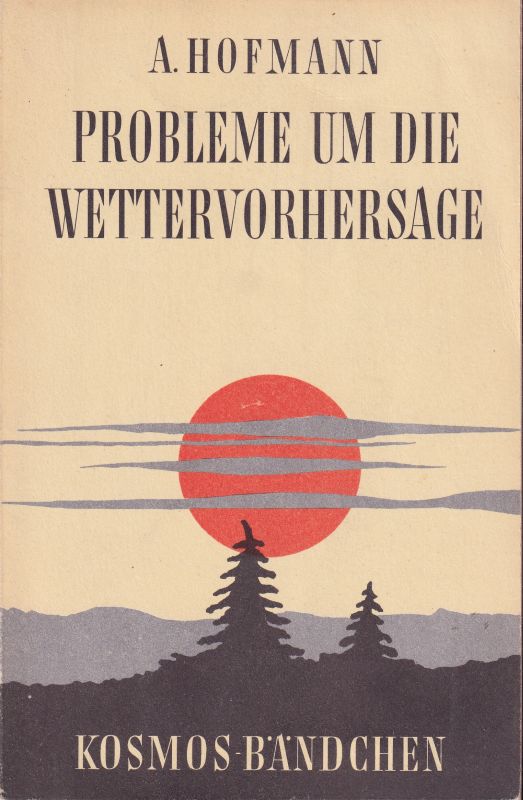 Hofmann,A.  Probleme um die Wettervorhersage 