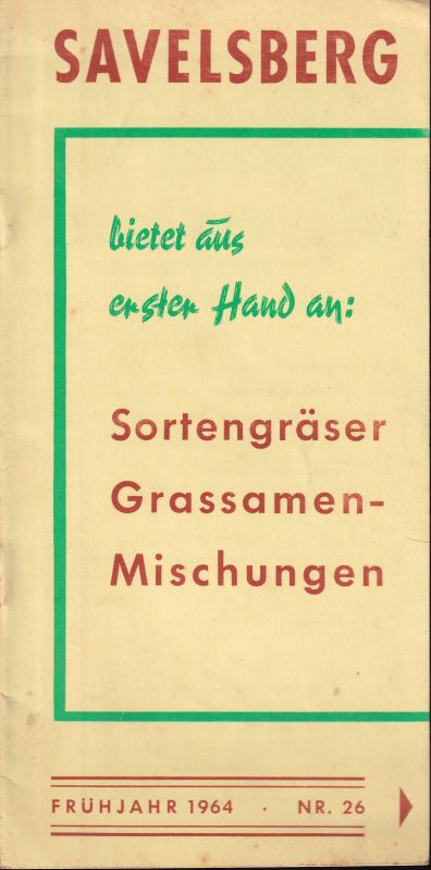 Savelsberg  Sortengräser.Grassamen-Mischungen.Katalog Frühjahr 1964.Nr.26 