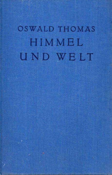 Thomas,Oswald  Himmel und Welt 