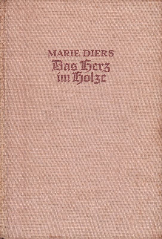 Diers,Marie  Das Herz im Holze und Die vom Wullenhof 