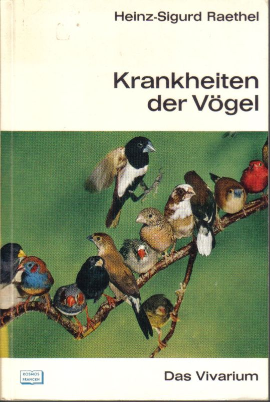 Raethel,Heinz-Sigurd  Krankheiten der Vögel.Das Vivarium 