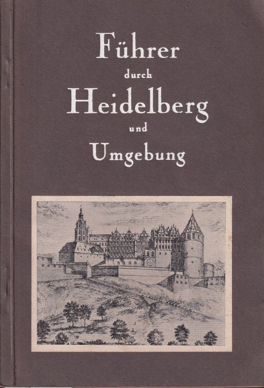Heidelberg: Schmieder,L.  Führer durch Heidelberg und Umgebung 