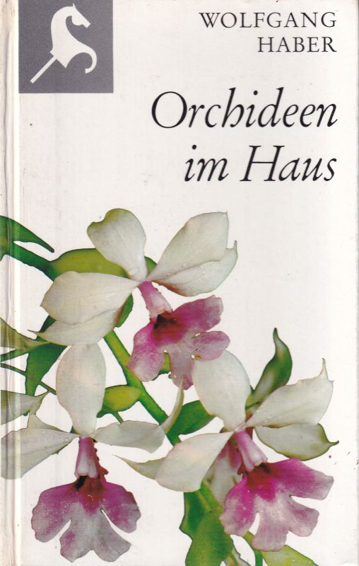 Haber,Wolfgang  Orchideen im Haus 