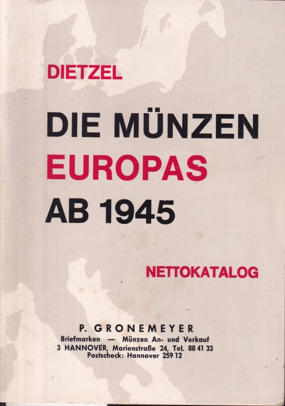 Dietzel,Heinz  Die Münzen Europas ab 1945.Nettokatalog 