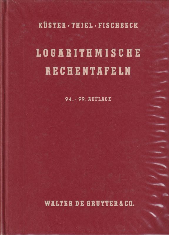 Küster,F.W.  Logarithmische Rechentafeln für Chemiker,Pharmazeuten,Mediziner 