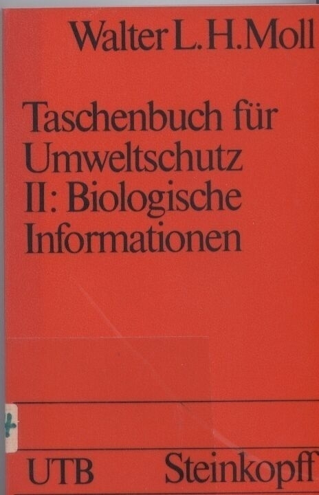 Moll,Walter L.H.  Taschenbuch für Umweltschutz.Band II:Biologische Informationen 