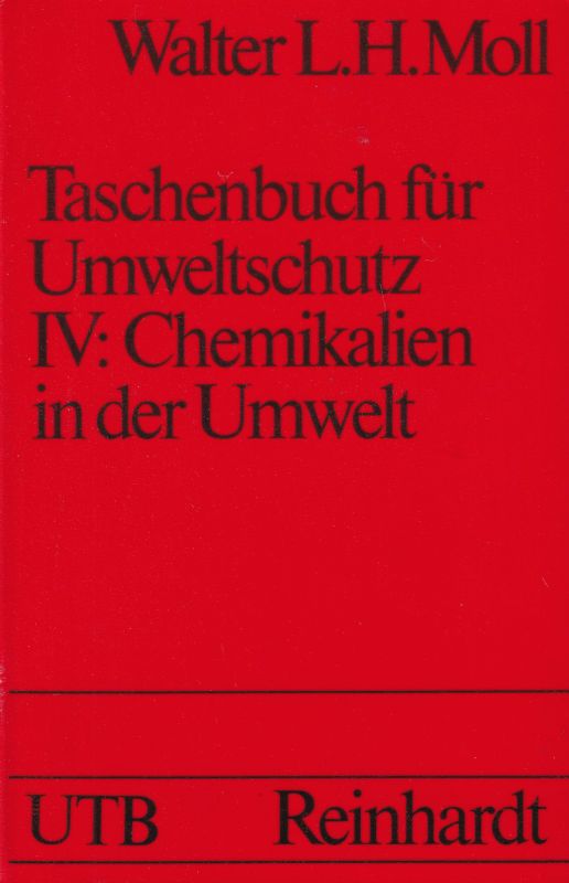 Moll,Walter L.H.  Taschenbuch für Umweltschutz.Band IV:Chemikalien in der Umwelt 