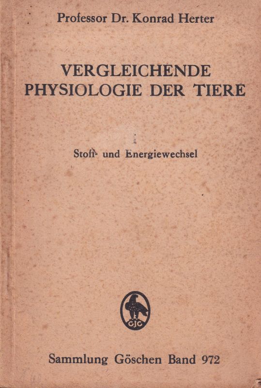 Herter,Konrad  Vergleichende Physiologie der Tiere. I:Stoff-und Energiewechsel 