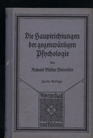 Müller-Freienfels,Richard  Die Hauptrichtungen der gegenwärtigen Psychologie 