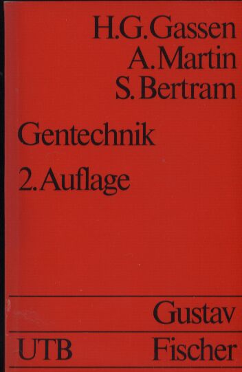 Gassen,H.G.+Martin,A.+Bertram,S.  Gentechnik 