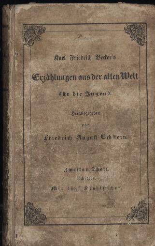 Eckstein,Friedrich August (Hsg.)  Karl Friedrich Becker's Erzählungen aus der alten Welt für die Jugend 
