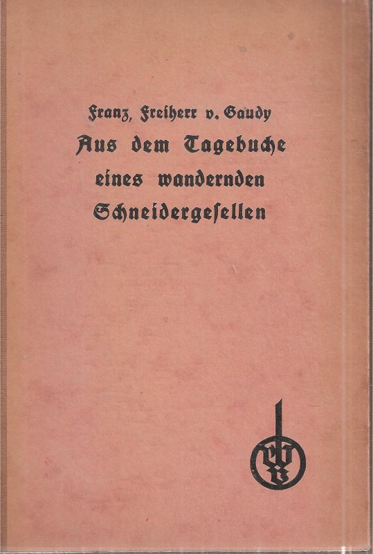 Gaudy,Franz Freiherr von  Aus dem Tagebuch eines wandernden Schneidergesellen 