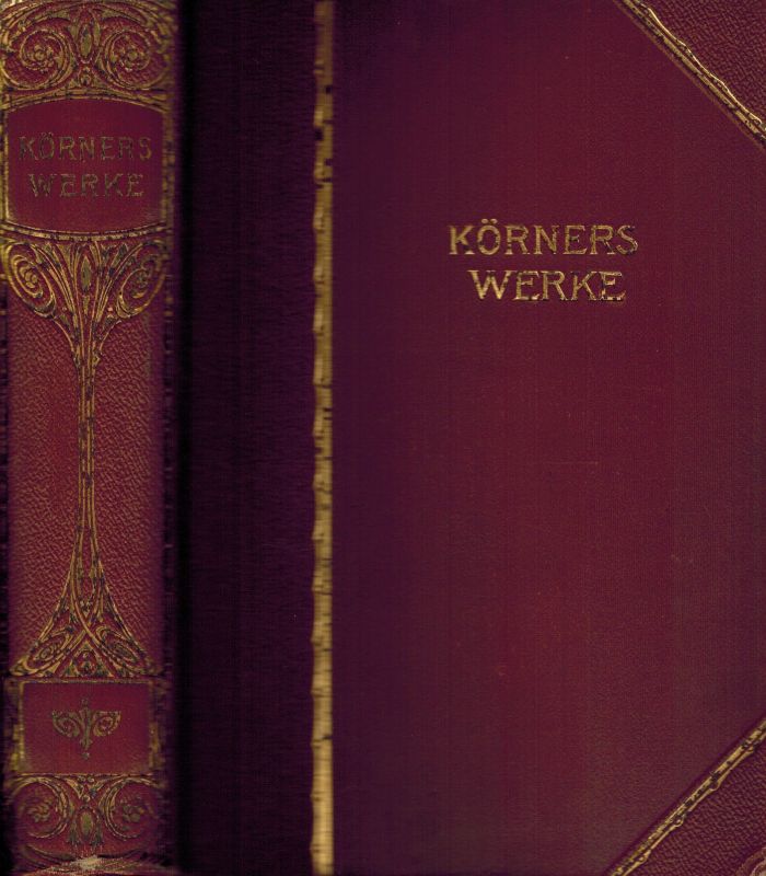 Körner,Theodor  Körners Werke in zwei Teilen (1 Buch) 