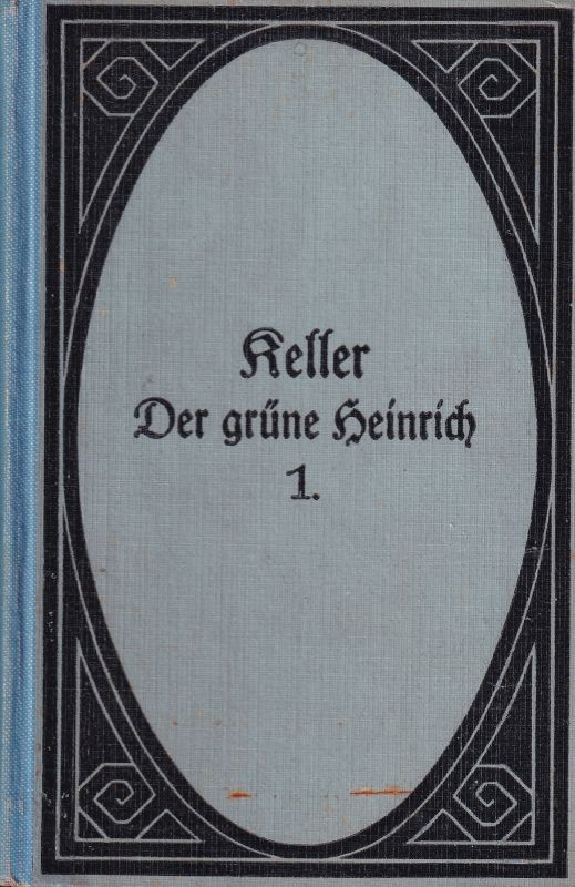 Keller,Gottfried  Der grüne Heinrich Erster und zweiter Band (2 Bände) 