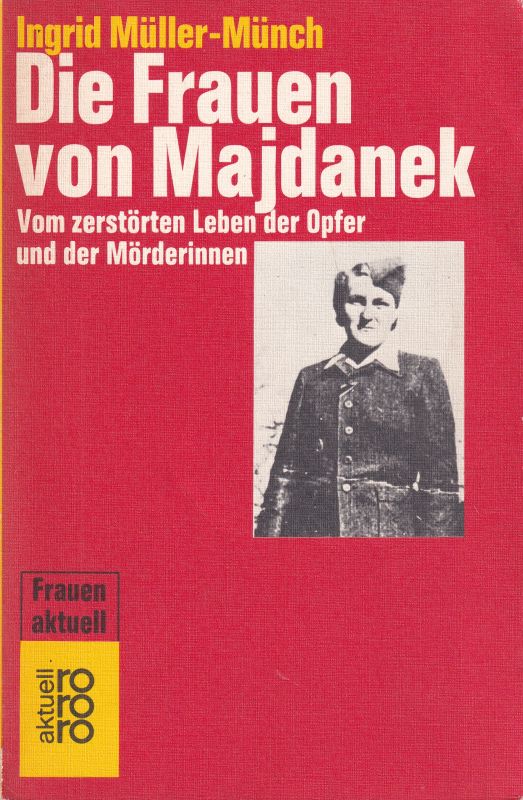Müller-Münch,Ingrid  Die Frauen von Majdanek 