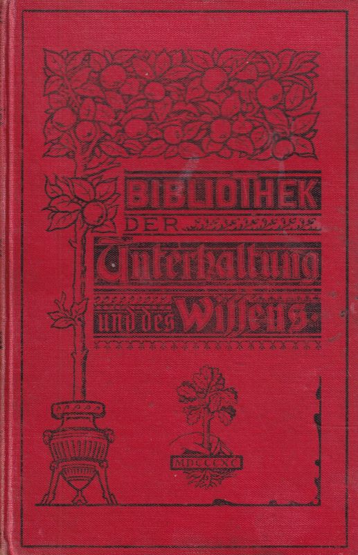 Bibliothek der Unterhaltung und des Wissens  Bibliothek der Unterhaltung und des Wissens Jahrgang 1901 7. Band 