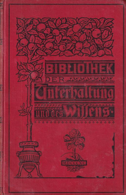 Bibliothek der Unterhaltung und des Wissens  Bibliothek der Unterhaltung und des Wissens Jahrgang 1901 Fünfter Band 