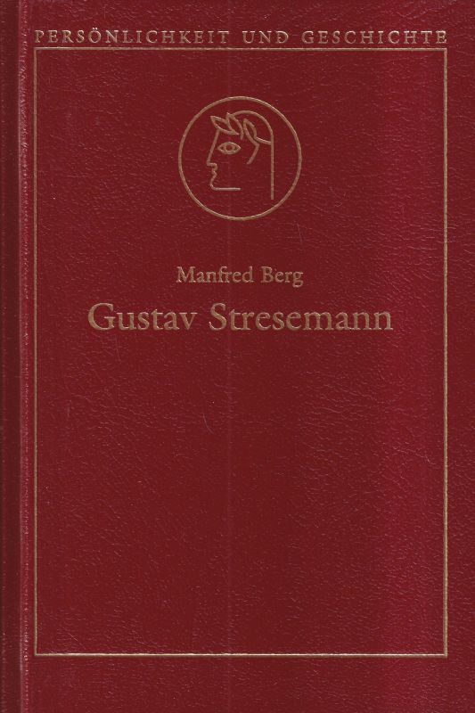Berg,Manfred  Gustav Stresemann 