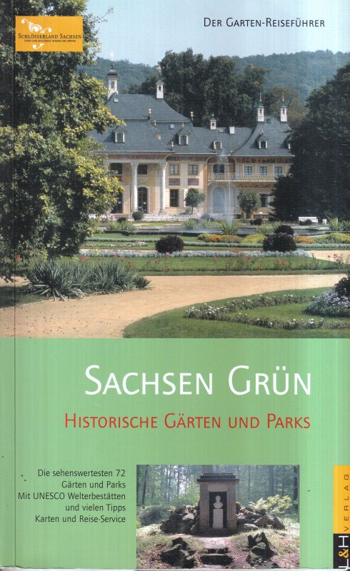 Staatliche Schlösser, Burgen und Gärten Sachsen  Sachsen Grün Historische Gärten und Parks 
