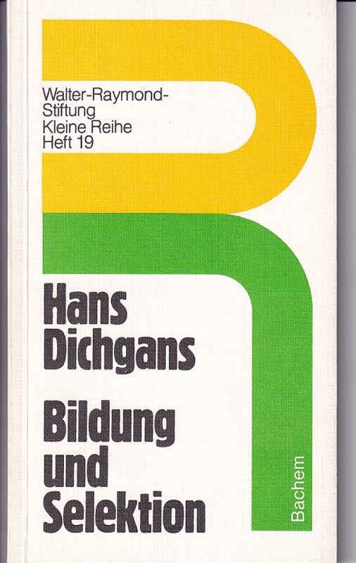 Dichgans,Hans  Bildung und Selektion 