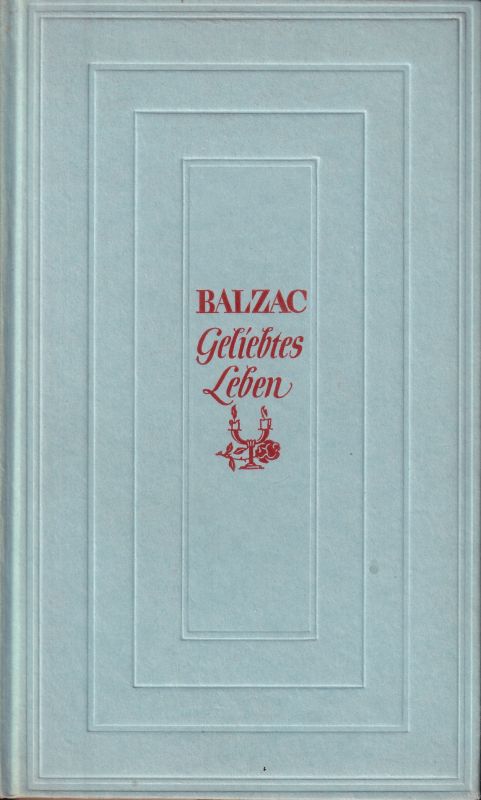 Balzac  Geliebtes Leben.Ein Brevier v.W.Fuchs-Hartmann.Slg.Dieterich Lpzg.1940 
