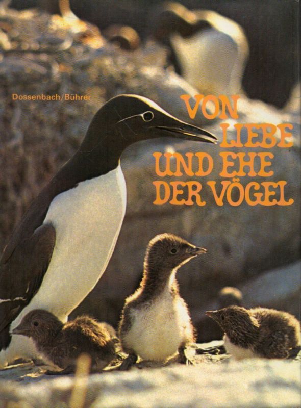 Dossenbach,Hans.Dionys  Von Liebe und Ehe der Vögel 