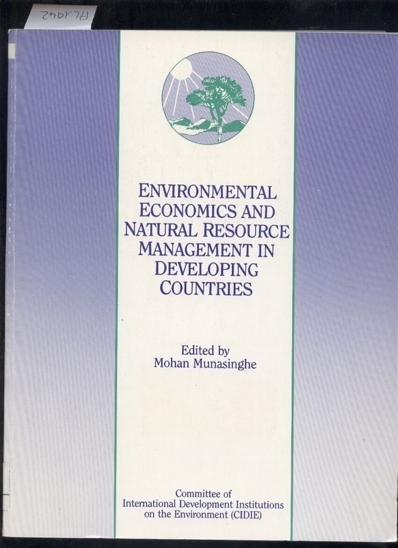 Munasinghe,Mohan  Environmental economics and natural resource management in 