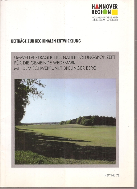 Kommunalverband Großraum Hannover  Umweltverträgliches Naherholungskonzept für die Gemeinde Wedemark 