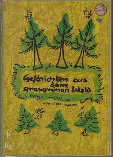 Kaluza,Victor  Geschichten aus dem grasgrünen Wald 