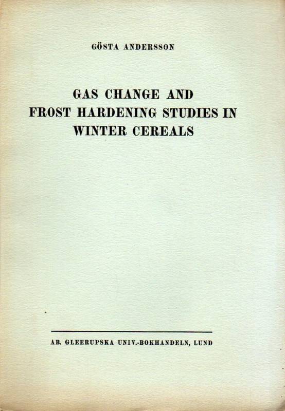 Andersson,Gösta  Gas Change and Frost Hardening Studies in Winter Cereals 