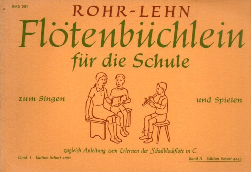 Rohr,Heinrich und Franz Lehn  Flötenbüchlein für die Schule Band I und II (2 Hefte) 