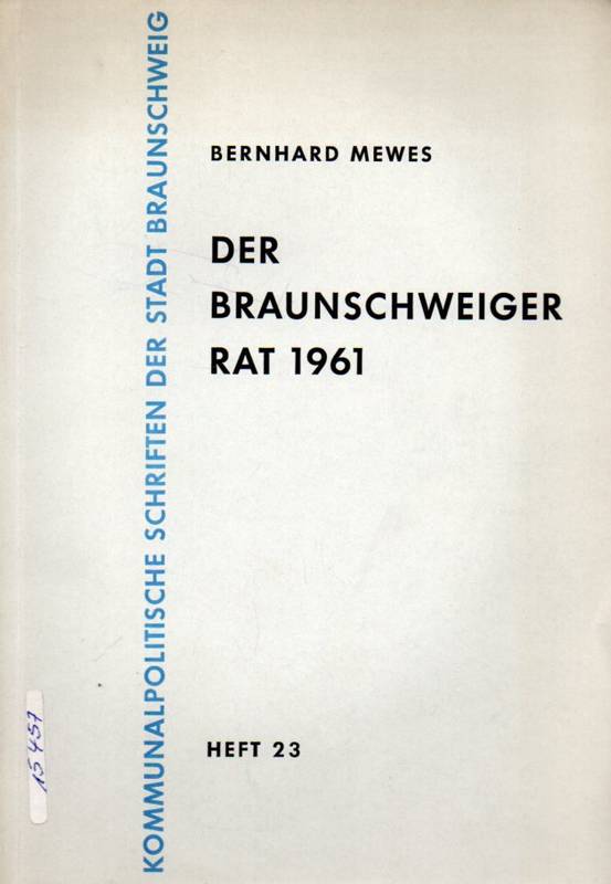 Mewes,Bernhard  Der Braunschweiger Rat 1961 