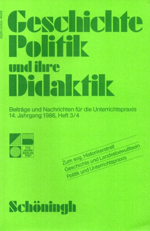 Geschichte Politik und ihre Didaktik  Geschichte Politik und ihre Didaktik 14.Jahrgang 1986 Hefte 1/2 - 3/4 