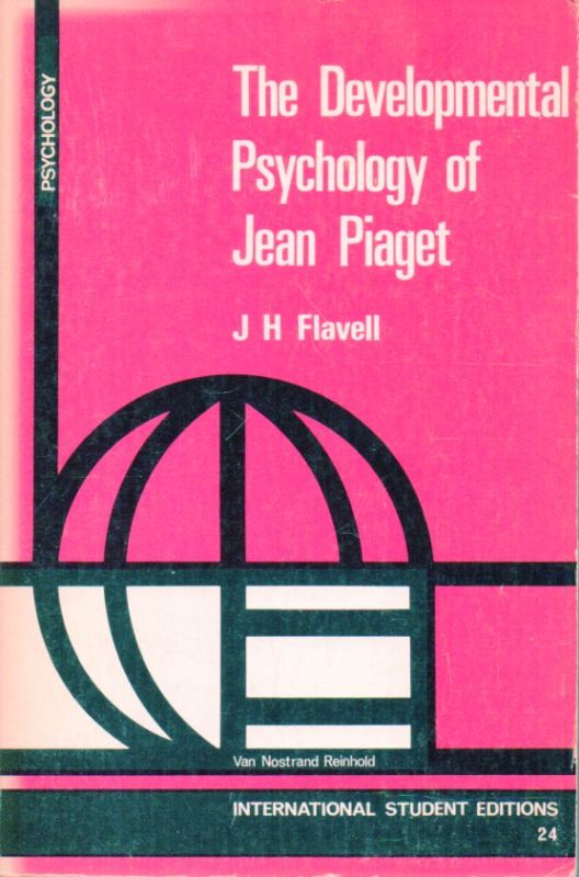 Flavell,John H.  The Development Psychology of Jean Piaget 