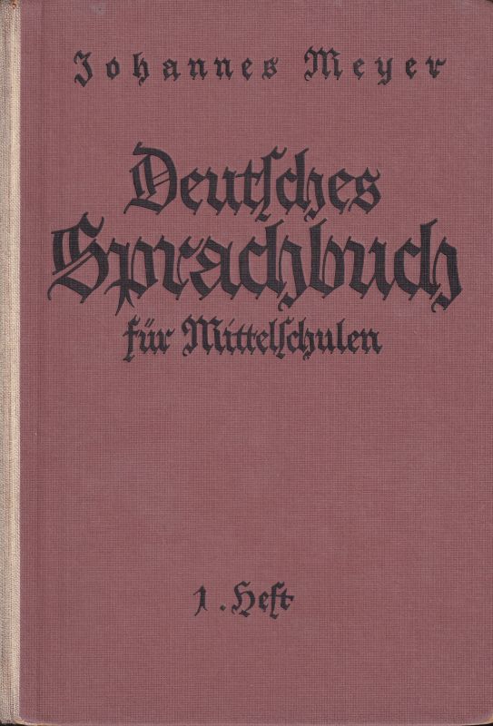 Meyer,Johannes  Deutsches Sprachbuch für Mittelschulen und verwandte Lehranstalten 