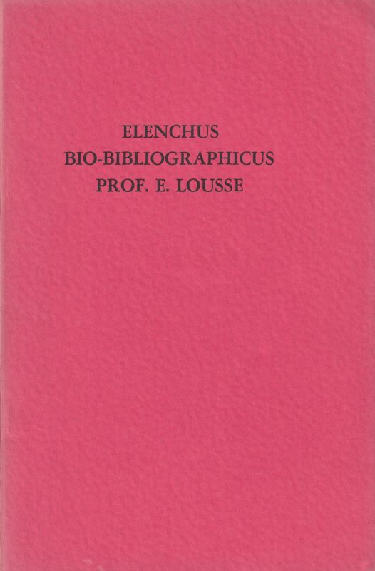 Lousse,E.  Elenchus Bio-Bibliographicus Prof. E. Lousse 