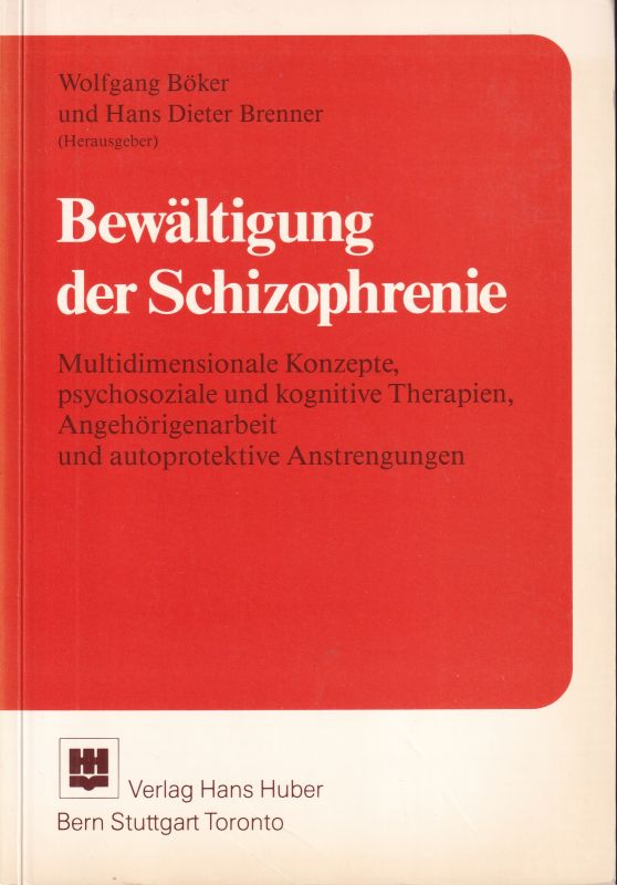 Böker,Wolfgang und Hans Dieter Brenner (Hsg.)  Bewältigung der Schizophrenie 