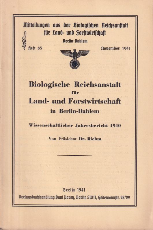 Riehm,E.  Biologische Reichsanstalt für Land- und Forstwirtschaft in Berlin- 
