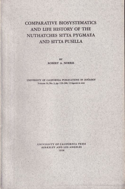 Norris,Robert A.  Comparative Biosystematics and Life History of the Nuthatches Sitta 