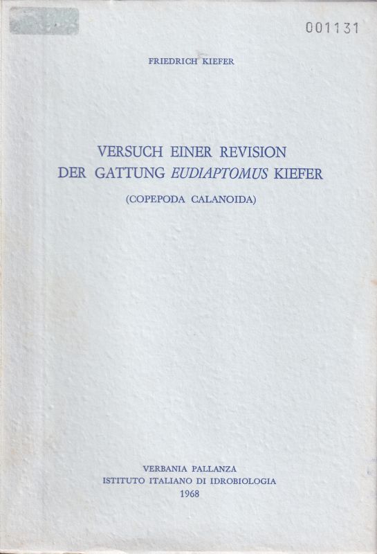 Kiefer,Friedrich  Versuch einer Revision der Gattung Eudiaptomus Kiefer (Copepoda 