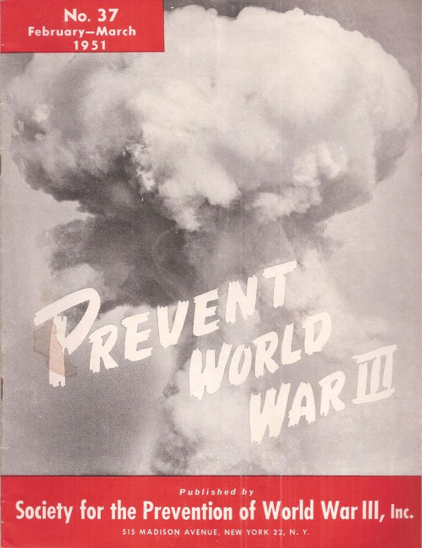 Society for the Prevention World War III, Inc.  Prevent World War III No.37-39 (February-December 1951) 3 Hefte 
