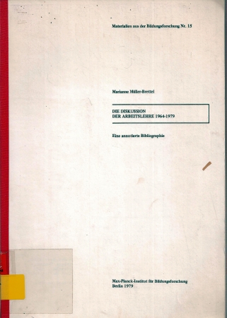 Müller-Brettel,Marianne  Die Diskussion der Arbeitslehre 1964-1979 