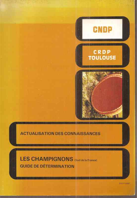 Chavant,L. und G. Durrieu und andere  Les Champignons (Sud de la France) 