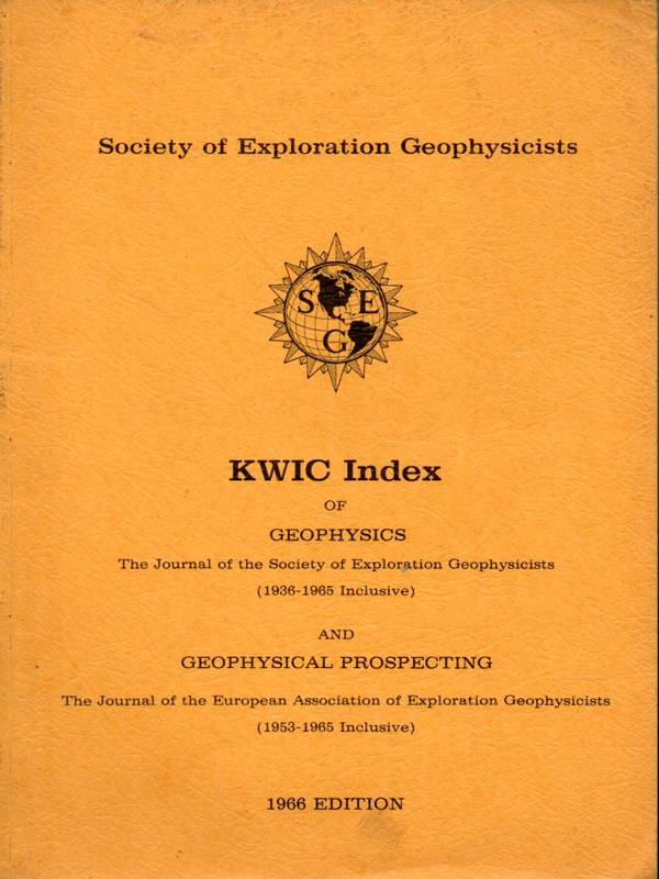 Society of Exploration Geophysicists  KWIC Index of Geophysics and Geophyscal Prospecting 