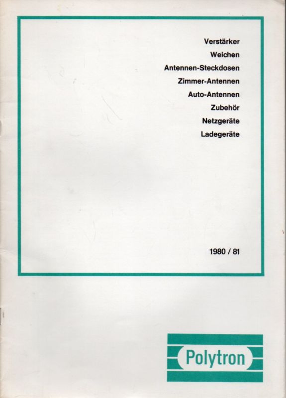 Polytron GmbH  Lieferprogramm 1980 / 81 