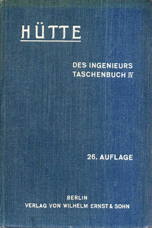 Akademischer Verein Hütte e.V. in Berlin  Hütte des Ingenieurs Taschenbuch Band I bis IV. (4 Bände) 