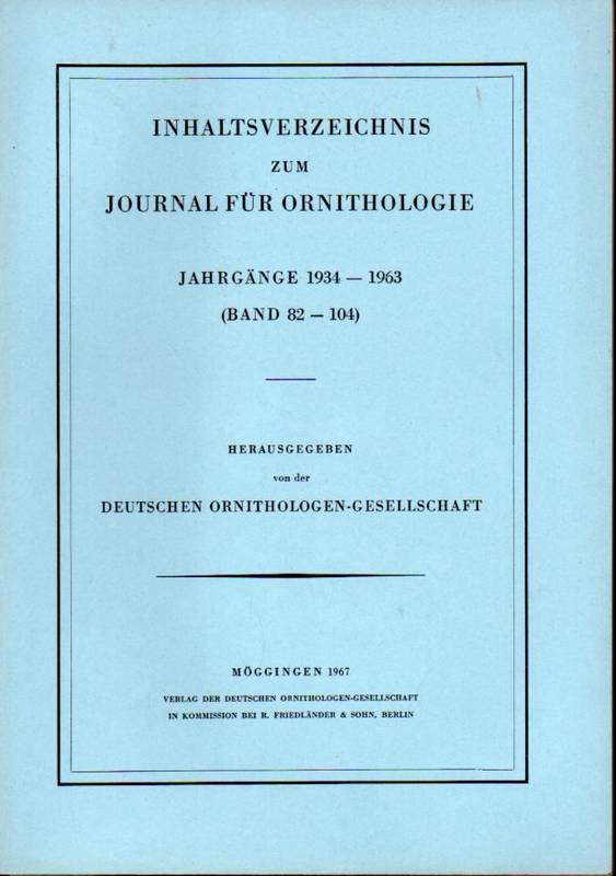 Journal für Ornithologie  Journal für Ornithologie Inhaltsverzeichnis der Jahrgänge 1934-1963 
