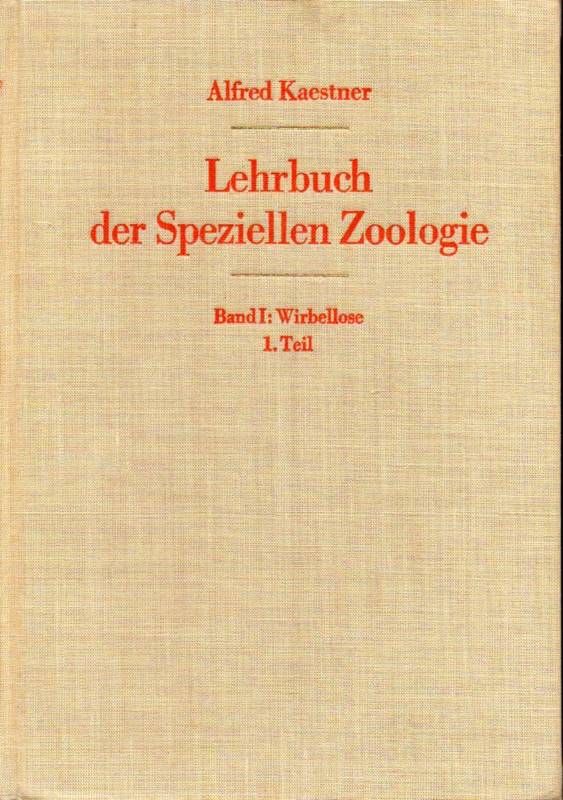Kaestner,Alfred  Lehrbuch der speziellen Zoologie,Band I:Wirbellose,1.Teil -Protozoa 